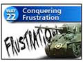 Way #22 - Conquering Frustration