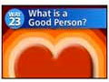 Way #23-What is a Good Person?
