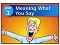 Way #3 - Meaning What You Say