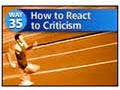 Way #35-How to React to Criticism