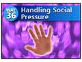 Way #36-Handling Social Pressure