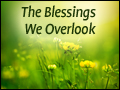 Blessings We Overlook