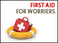 First Aid For Worriers