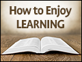 How To Enjoy Learning