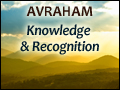 Avraham: Knowledge & Recognition