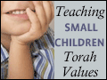 Teaching Small Children Torah Values