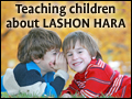 Teaching Children About Lashon Hara 