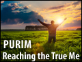 Purim: Reaching the True Me