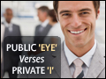 Public "Eye" Verses Private "I"