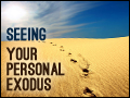 Pesach: Seeing Your Personal Exodus
