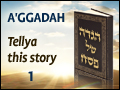 "A'ggadah Tell Ya This Story": Part One