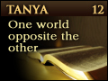 Tanya: One World Opposite the Other
