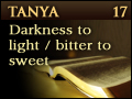 Tanya: Darkness to Light / Bitter to Sweet