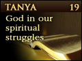 Tanya: God in our Spiritual Struggles