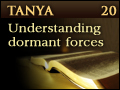 Tanya: Understanding Dormant Forces