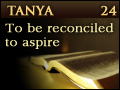 Tanya: To be Reconciled to Aspire