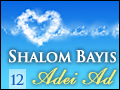 Shalom Bayis Adei Ad Pt. 12: Reaching Joy