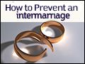 How to Prevent an Intermarriage