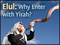 Elul: Why Enter with Yirah?