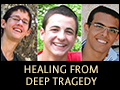 Healing From Deep Tragedy