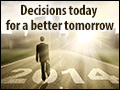 Decisions Today for a Better Tomorrow