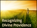 Recognizing Divine Providence
