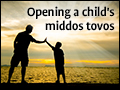 Opening A Child's Middos Tovos