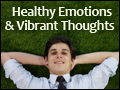 Healthy Emotions & Vibrant Thoughts