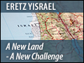 Eretz Yisrael: A New Land - A New Challenge