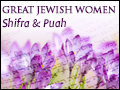 Great Jewish Women: Shifra and Puah