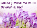 Great Jewish Women: Devorah & Yael