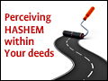 Perceiving Hashem Within Your Deeds