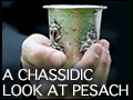 A Chassidic Look at Pesach