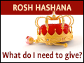 Rosh Hashana: What Do I Need to Give?