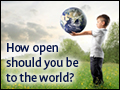 How Open Should We Be to the World?