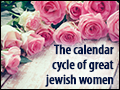 The Calendar Cycle of Great Jewish Women 